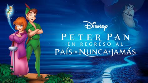 Peter Pan 2 El Regreso Al País De Nunca Jamás Español Latino Online