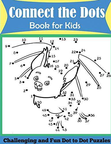 Connect The Dots Book For Kids Challenging And Fun Dot To Dot Puzzles