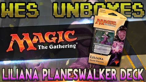 Wes Unboxes Magic The Gathering Liliana Planeswalker Deck YouTube