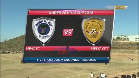 Highlights Mbao Fc U20 1 0 Mbeya City U20 Uhai Cup 962018 Youtube