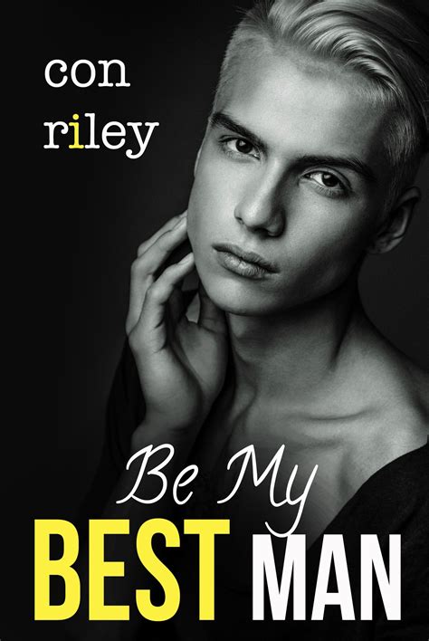 Be My Best Man By Con Riley Goodreads