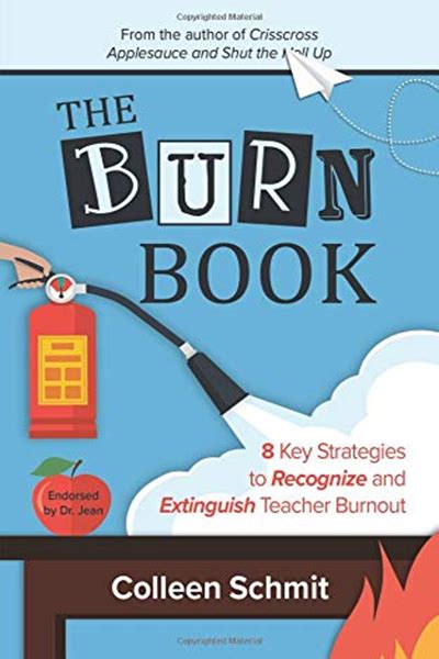 The Burn Book 8 Key Strategies To Recognize And Extinguish Teacher