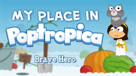 My Place In Poptropica Brave Hero Poptropica Help Blog