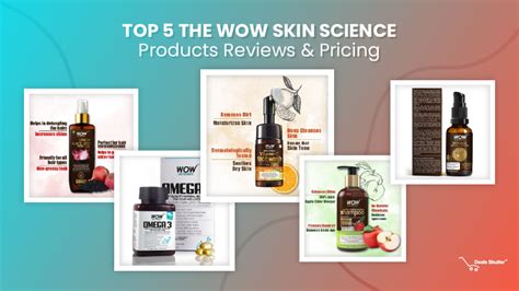 Top 5 The Wow Skin Science Products Reviews And Pricing