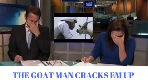 News Anchor Can T Stop Laughing At Goat Man Youtube