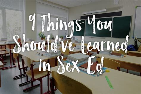 9 Things You Should Ve Learned In Sex Ed