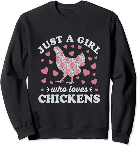 Just A Girl Who Loves Chickens Cute Chickens Lovers T Sweatshirt Uk Clothing