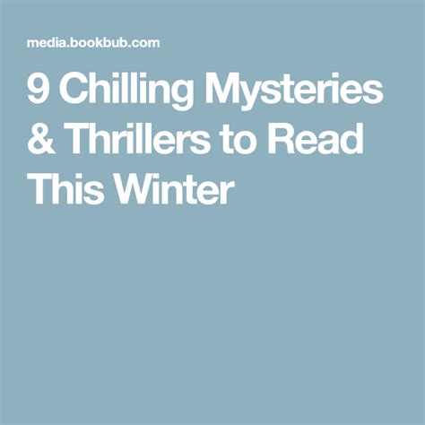 9 Chilling Mysteries And Thrillers To Read This Winter Mystery Thriller
