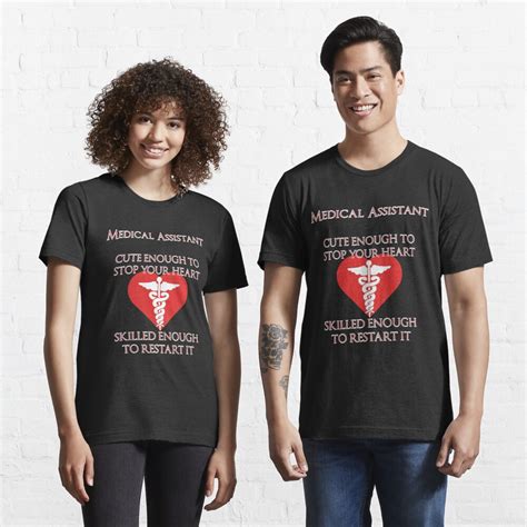 Medical Assistant Cute Enough To Stop Your Heart T Shirt By Kewquiter