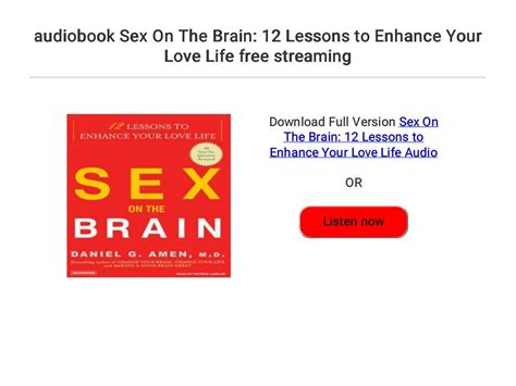 Audiobook Sex On The Brain 12 Lessons To Enhance Your Love Life Free Streaming