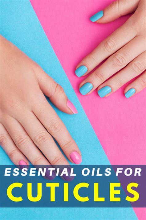 Using Essential Oils For Your Cuticles And Nails Improve Your Overall
