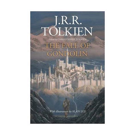 The Fall Of Gondolin By J R R Tolkien