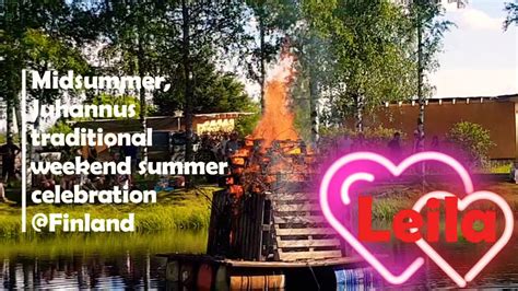 Juhannus Midsummer Traditional Celebration In Finland Part I Youtube