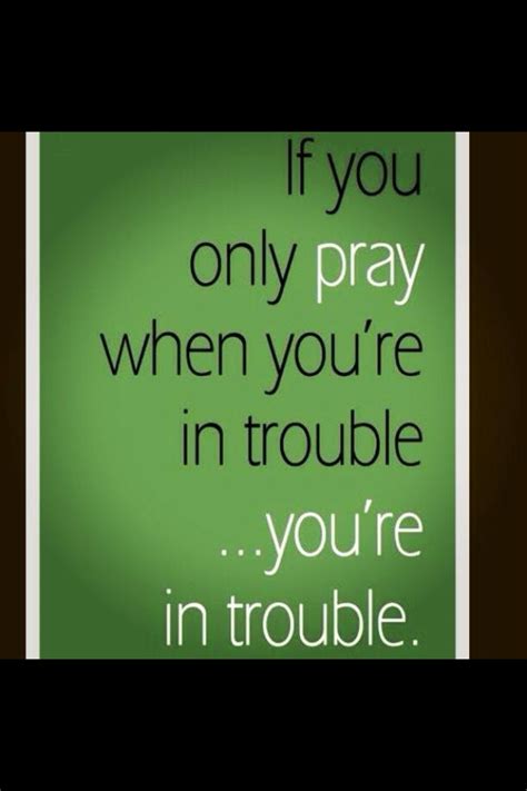 Youre In Trouble Calm Pray Trouble