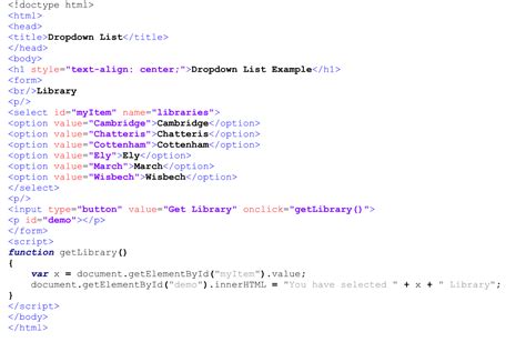 html code for dropdown list javascript code to get the selected item from the dropdown list