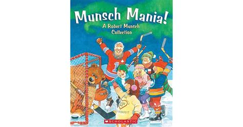 Munsch Mania By Robert Munsch