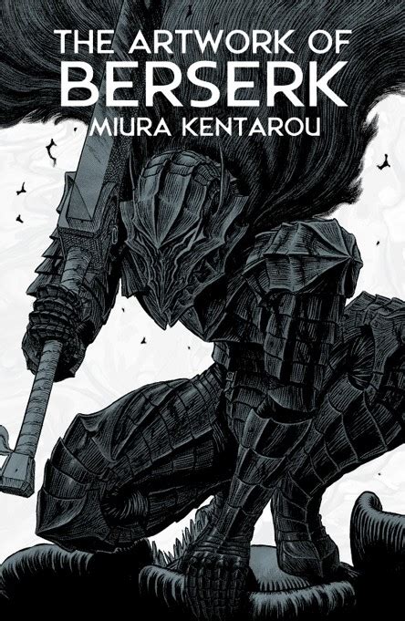 The Artwork Of Berserk By Kentaro Miura Goodreads