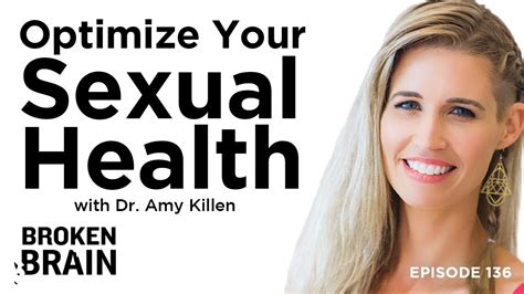 How To Improve Your Sexual Pleasure With Dr Amy Killen Youtube