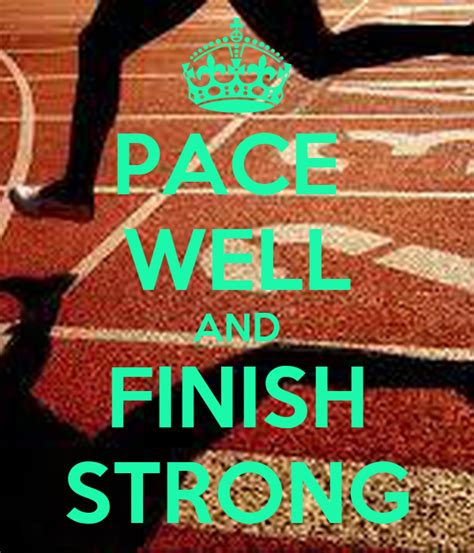 Pace Well And Finish Strong Keep Calm And Carry On Image Generator