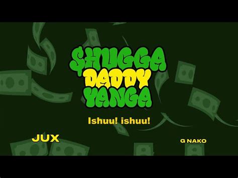 Jux Shugga Daddy Yanga Ft G Nako Mp3 Download
