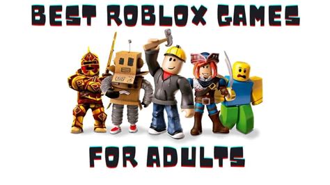 Best 5 Roblox Games For Adults In 2022 January 2023 New