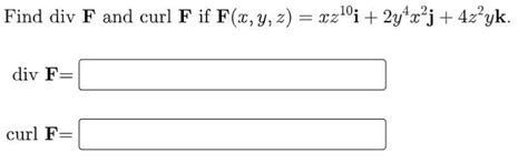 solved find div f and curl f if f x y z xz10 2y xj