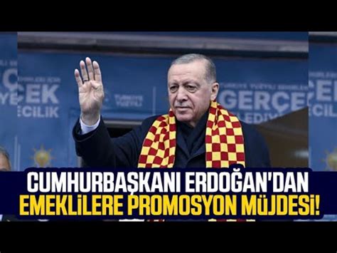 Cumhurbaşkanı Erdoğan dan emeklilere promosyon müjdesi YouTube