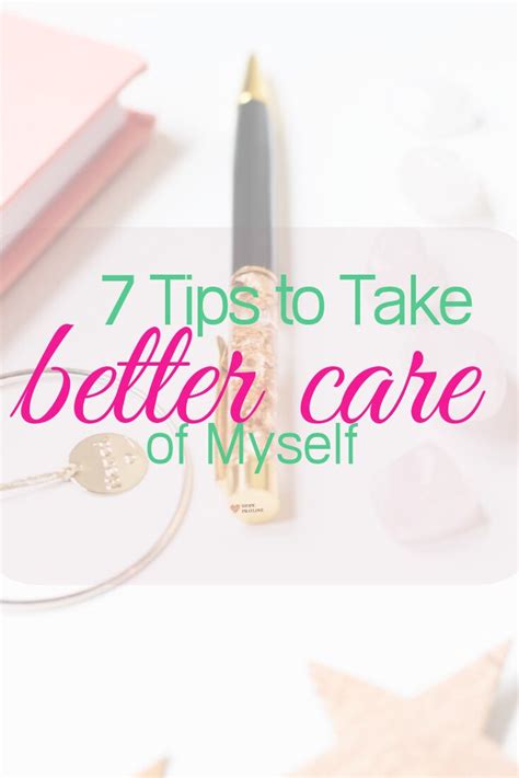 7 Tips To Take Better Care Of Myself Ihopepraylove