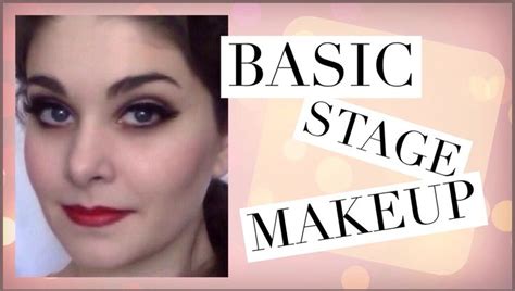 Basic Stage Makeup Tutorial Stage Makeup Tutorial Stage Makeup