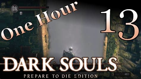 Hour Special Dark Souls Adventures In Dying 13 Pc Playthrough