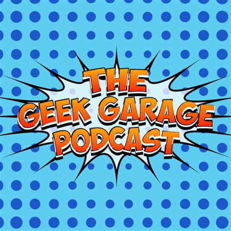 The Geek Garage Podcast Youtube