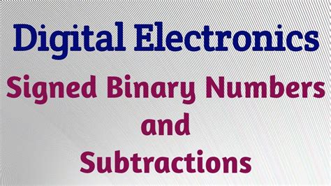 Digital Electronics Number Systems And Digital Circuits Signed