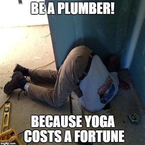 Plumbing Humor Jokes Hilarious Memes Plumbing Humor Plumbing Plumber Humor