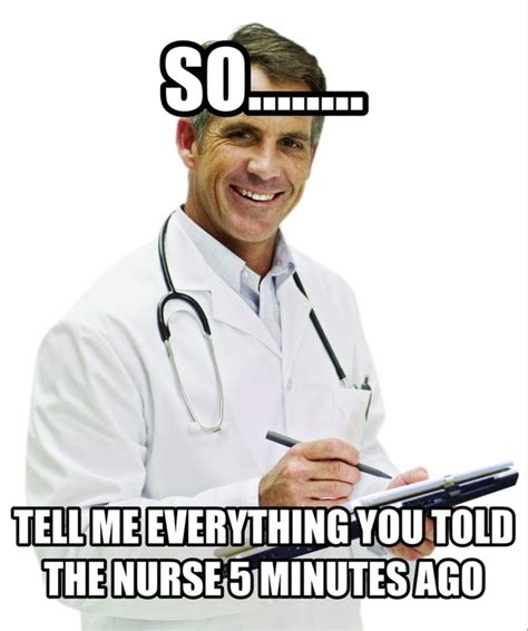 Every Single Time I Go See The Doctor Meme Guy