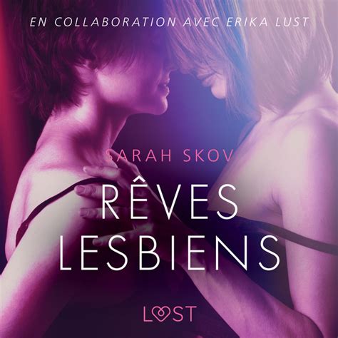 rêves lesbiens une nouvelle érotique audiobook by lust livres audio spotify