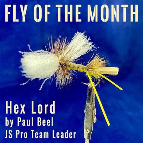 Fly Of The Month Hex Lord Jstockard Fly Fishing In 2022 Lord