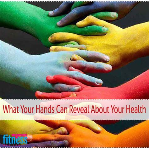 What Your Hands Can Reveal About Your Health Women Fitness Magazine