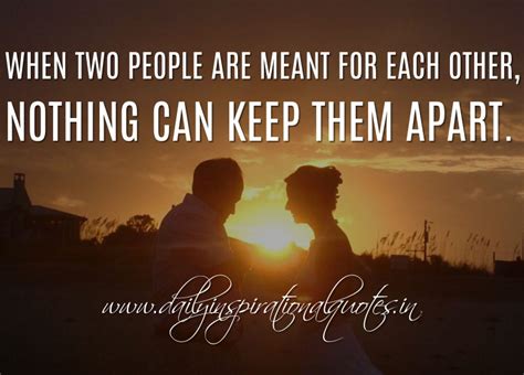 When Two People Are Meant For Each Other Nothing Can Keep Them Apart