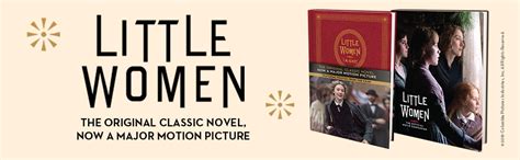 Little Women The Original Classic Novel Featuring Photos From The Film