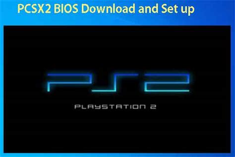 Pcsx2ps2 Playstation 2 Bios Definition Download And Setup