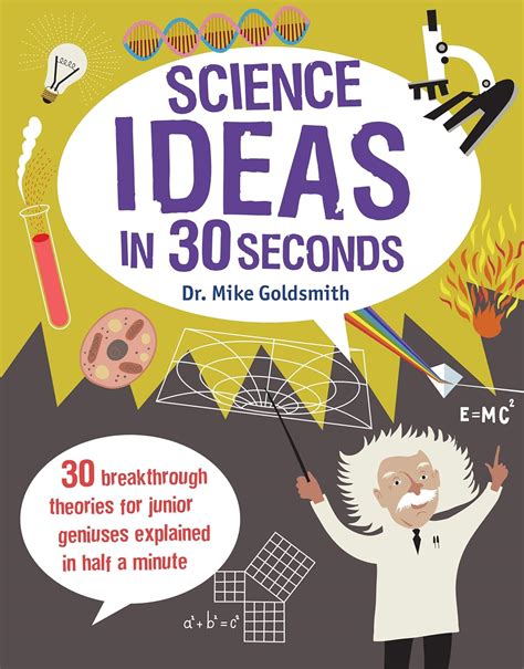 Science Ideas In 30 Seconds Kids 30 Seconds Goldsmith Mike Evans