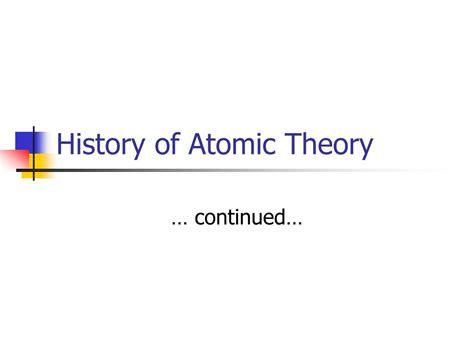 Ppt History Of Atomic Theory Powerpoint Presentation Free Download