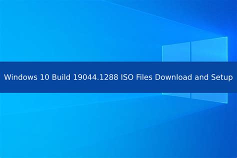 Windows 10 Build 190441288 Iso File Download And Setup
