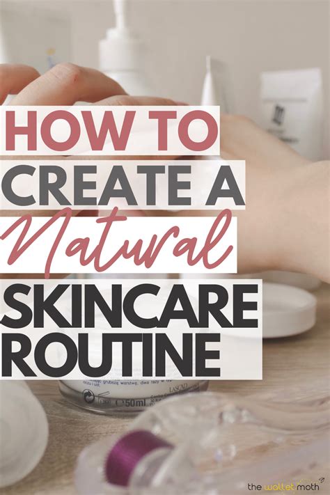 How To Create A Natural Skincare Routine Natural Skin Care Routine