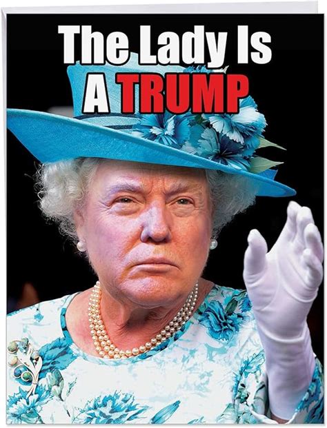 big funny birthday card queen trump featuring president donald trump dressed as