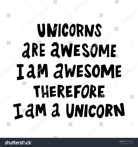 Unicorns Awesome Awesome Therefore Unicorn Quote Stock