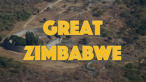 A Quick History Of The Great Zimbabwe Empire Youtube