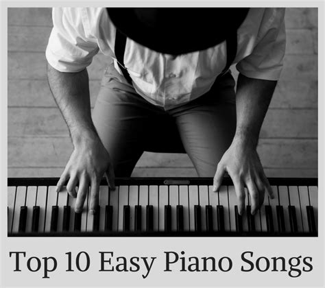 Top 10 Easy Piano Songs Liberty Park Music