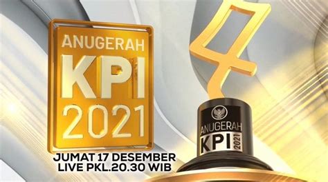 Jadwal Acara Tv Indosiar 17 Desember 2021 Anugerah Kpi 2021 Tayang