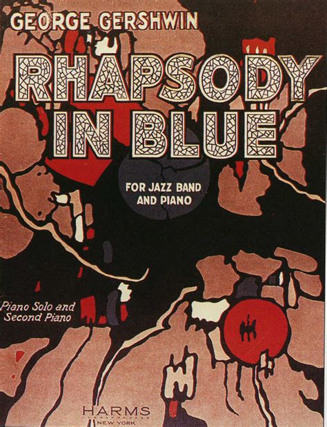 Rhapsody In Blue The Best Composition By George Gershwin